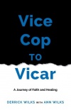 Vice Cop To Vicar A Journey of Faith and Healing
